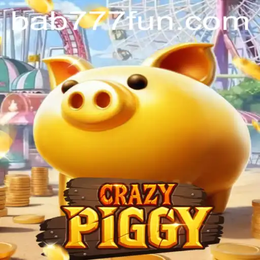 CrazyPiggy: Dive into the Amusing World of Bab 777