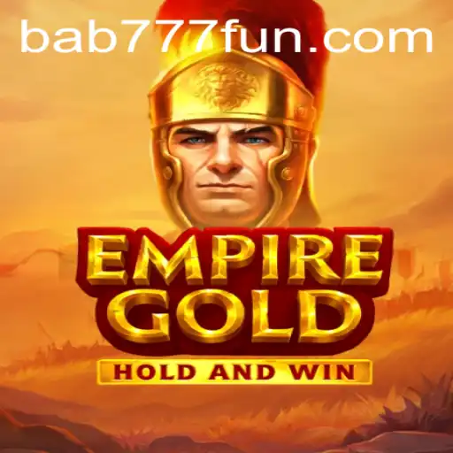 EmpireGold and the Fascinating World of bab 777