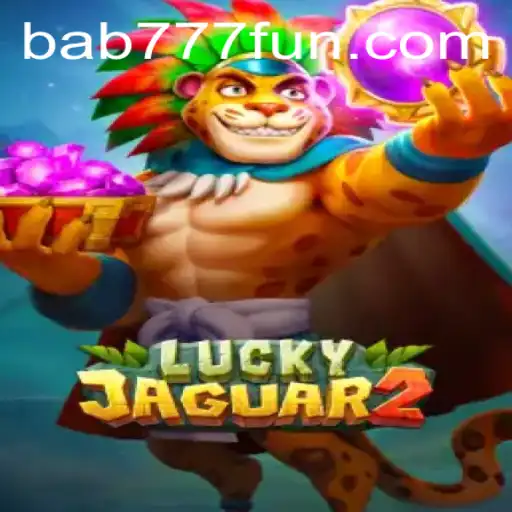 Exploring the Thrills of Luckyjaguar2: A Deep Dive into Bab 777