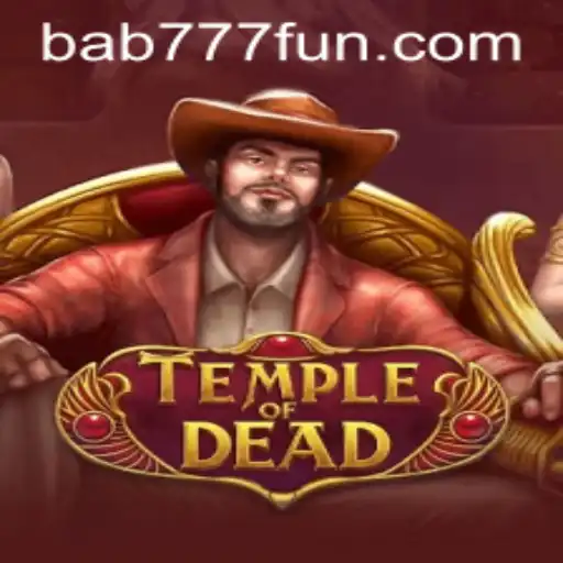 A Comprehensive Guide to TempleofDead: Unveiling the Mysteries of Bab 777